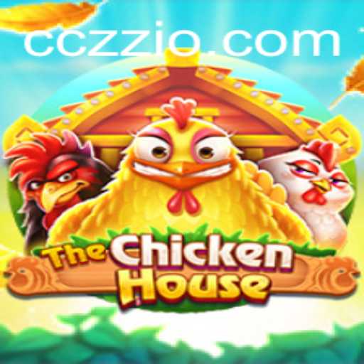 The Exciting World of TheChickenHouse: A Deep Dive into the Game and the Rise of CCZZ